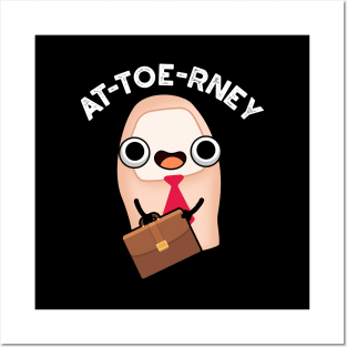 At-toe-rney Funny Attorney Toe Pun Posters and Art